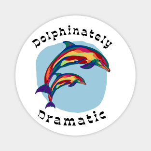 Dolphinately Dramatic Rainbow Dolphins Magnet